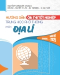 HƯỚNG DẪN ÔN THI TỐT NGHIỆP THPT MÔN ĐỊA LÍ (Năm học: 2024 - 2025)